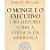 Livro o Monge e o Executivo - Uma História sobre a Essência da Liderança Autor Hunter, James C (2004) [usado] - Imagem 1