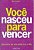 Livro Você Nasceu para Vencer: Desenvolva sua Auto-estima com Pnl Autor Carneiro, Mirtes (2007) [usado] - Imagem 1