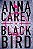 Livro Black Bird Autor Carey, Anna (2015) [usado] - Imagem 1