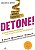 Livro Detone! a Dieta Revolucionária que Vai Livrar Você dos Quilos Extras Autor Smith, Dr. Ian K. (2013) [usado] - Imagem 1