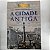 Livro a Cidade Antiga Autor Fustel de Coulanges, 1830-1889 (2004) [usado] - Imagem 1