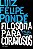Livro Filosofia para Corajosos - Pense com a Propria Cabeça Autor Pondé, Luiz Felipe (2016) [usado] - Imagem 1
