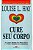 Livro Cure seu Corpo: as Causas Mentais dos Males Físicos e o Modo Metafísico de Combatê-lo Autor Hay, Louise L. (2002) [usado] - Imagem 1