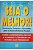 Livro Seja o Melhor! Ferramentas Testadas e Aprovadas para o Desenvolvimento Pessoal Autor Smith, Steve (2004) [usado] - Imagem 1