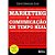 Livro Marketing e Comunicação em Tempo Real: Cresça Instantaneamente Crie Novos Produtos, Conecte seus Clientes e Engaje o Mercado Autor Scott, David Meerman (2011) [usado] - Imagem 1