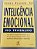 Livro Inteligencia Emocional no Trabalho Autor Weisinger, Hendrie (1997) [usado] - Imagem 1