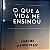 Livro o que a Vida Me Ensinou Autor Meneguesso, Carlos (2013) [usado] - Imagem 1