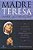 Livro Madre Teresa: Venha, Seja Minha Luz Autor Kolodiejchu, Brian (2008) [seminovo] - Imagem 1