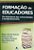 Livro Foramação de Educadores: da Itinerância das Universidades À Escola Itierante Autor Andreola (org.), Balduino Antonio (2010) [seminovo] - Imagem 1