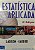 Livro Estatística Aplicada Autor Larson, Ron (2004) [usado] - Imagem 1