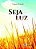 Livro Seja Luz Autor Teramae, Tuguio (2021) [seminovo] - Imagem 1