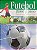 Livro Futebol Passo a Passo: Aprenda a Jogar Como um Craque Autor Desconhecido (2011) [usado] - Imagem 1
