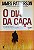 Livro o Dia da Caça Autor Patterson, James (2011) [seminovo] - Imagem 1