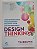 Livro Design Thinking: Uma Metodologia Poderosa para Decretar o Fim das Velhas Ideias Autor Brown, Tim (2010) [seminovo] - Imagem 1