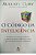 Livro o Código da Inteligência Autor Cury, Augusto (2015) [usado] - Imagem 1