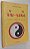 Livro Yin-yang: Polaridade e Harmonia em Nossa Vida Autor Markert, Christopher [usado] - Imagem 1