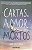 Livro Cartas de Amor aos Mortos Autor Dellaira, Ava (2014) [seminovo] - Imagem 1