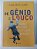 Livro de Gênio e Louco Todo Mundo Tem um Pouco Autor Cury, Augusto (2009) [usado] - Imagem 1
