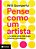 Livro Pense Como um Artista Autor Gompertz, Will (2015) [seminovo] - Imagem 1