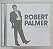 Cd The Essential Selection - Robert Palmer Interprete Robert Palmer (2000) [usado] - Imagem 1