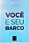 Livro Você e seu Barco Autor Tanure, Betania (2022) [seminovo] - Imagem 1