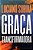 Livro Graça Transformadora Autor Subirá, Luciano (2022) [seminovo] - Imagem 1