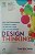 Livro Design Thinking: Uma Metodologia Poderosa para Decretar o Fim das Velhas Ideias Autor Brown, Tim (2010) [usado] - Imagem 1