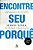 Livro Encontre seu Porquê Autor Sinek, Simon (2018) [seminovo] - Imagem 1