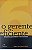 Livro o Gerente Eficiente: 6 Hábitos para Liderar com Sucesso Autor Kohn, Stephen E. (2008) [usado] - Imagem 1