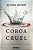 Livro Coroa Cruel Autor Aveyard, Victoria (2017) [seminovo] - Imagem 1