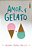 Livro Amor e Gelato Autor Welch, Jenna Evans (2022) [seminovo] - Imagem 1