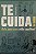 Livro Te Cuida ! Guia para Uma Vida Saudável Autor Domênico, Dr. Cláudio (2012) [usado] - Imagem 1