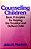 Livro Counseling Children Autor Mordock, John B. (1991) [usado] - Imagem 1