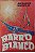Livro Barro Blanco Autor Vasconcelos, José Mauro de (1973) [usado] - Imagem 1