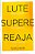 Livro Lute - Supere - Reaja Autor Bauer, Blake D. (2022) [seminovo] - Imagem 1