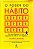 Livro o Poder do Hábito Autor Dugigg, Charles (2018) [seminovo] - Imagem 1