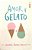 Livro Amor e Gelato Autor Welch, Jenna Evans (2017) [seminovo] - Imagem 1