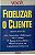 Livro Fidelizar o Cliente Autor Bee, Frances e Roland (2001) [usado] - Imagem 1