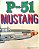 Livro P-51: Mustang Autor Grant, William Newby (1980) [usado] - Imagem 1