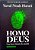 Livro Homo Deus: Uma Breve Historia do Amanhã Autor Harari, Yuval Noah (2017) [seminovo] - Imagem 1
