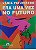 Livro Era Uma Vez no Futuro Autor Figueiredo, Vânia (1996) [usado] - Imagem 1