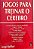 Livro Jogos para Treinar o Cérebro Autor Batllori, Jorge (2012) [seminovo] - Imagem 1