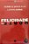 Livro Felicidade ou Morte Autor Filho, Clóvis de Barros (2017) [usado] - Imagem 1