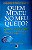 Livro Quem Mexeu no Meu Queijo? Autor Johnson, Spencer (2000) [seminovo] - Imagem 1