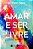 Livro Amar e Ser Livre Autor Baba, Sri Prem (2017) [seminovo] - Imagem 1