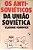 Livro os Anti-soviéticos da União Soviética Autor Voinovich, Vladimir [usado] - Imagem 1