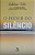 Livro o Poder do Silêncio Autor Tolle, Eckhart (2016) [seminovo] - Imagem 1