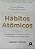 Livro Hábitos Atômicos Autor Clear, James (2019) [seminovo] - Imagem 1