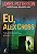 Livro Eu, Alex Cross Autor Patterson, James (2011) [usado] - Imagem 1