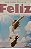 Livro Feliz: a Felicidade Pronta para Entrar em Nossa Vida Autor Lucca, José Carlos de (2015) [usado] - Imagem 1